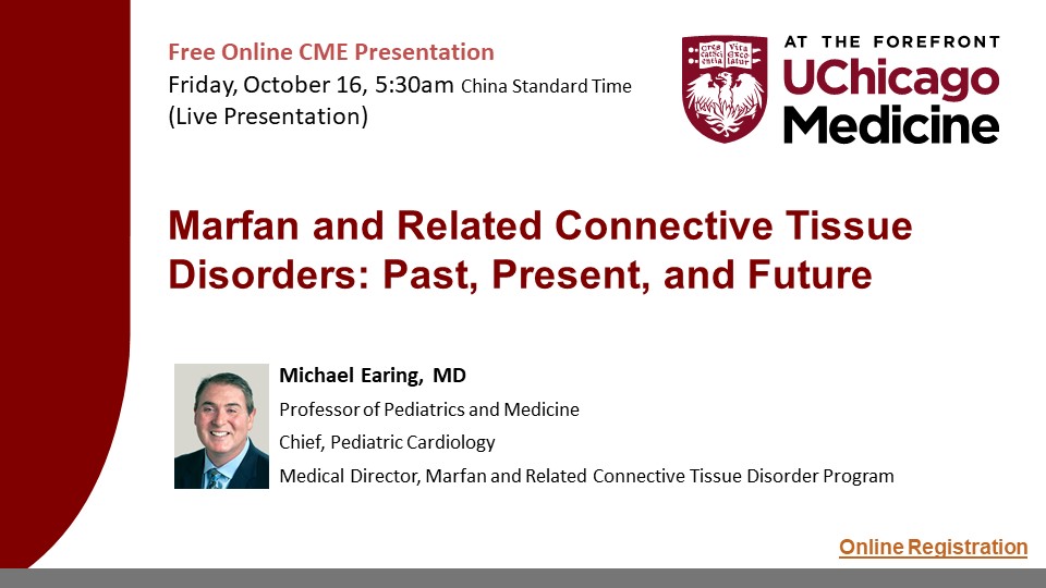 芝加哥大学医学中心在线继续医学教育系列：马凡和相关结缔组织疾病——过去、现在与将来